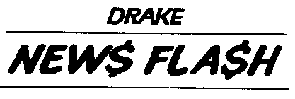 DRAKE NEWS FLASH