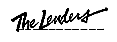 THE LENDERS