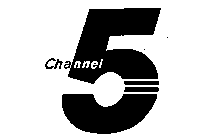 CHANNEL 5