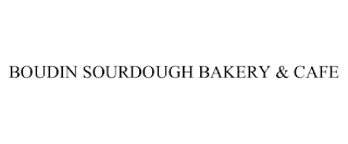 BOUDIN SOURDOUGH BAKERY & CAFE