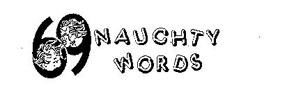 69 NAUGHTY WORDS