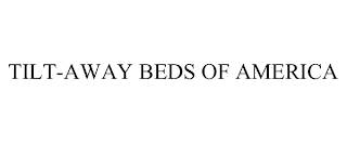 TILT-AWAY BEDS OF AMERICA