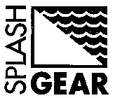 SPLASH GEAR