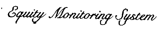 EQUITY MONITORING SYSTEM