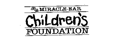 MIRACLE-EAR CHILDREN'S FOUNDATION