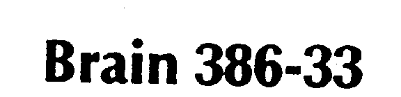 BRAIN 386-33