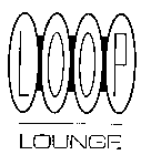 LOOP LOUNGE