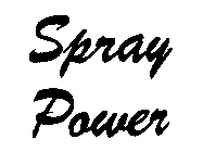 SPRAY POWER