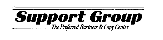 SUPPORT GROUP THE PREFERRED BUSINESS & COPY CENTER