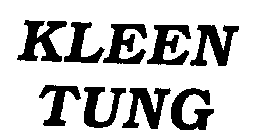 KLEEN TUNG