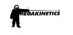 MEGAKINETICS