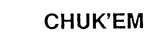 CHUK'EM