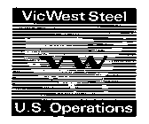 VICWEST STEEL U.S. OPERATIONS VW