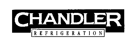 CHANDLER REFRIGERATION