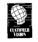 CUSTOMER VISION