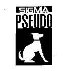 SIGMA PSEUDO