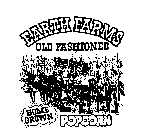 EARTH FARMS OLD FASHIONED HOME GROWN POPCORN