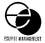 E ECLIPSE MANAGEMENT