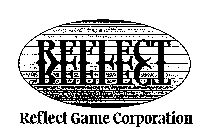 REFLECT REFLECT GAME CORPORATION