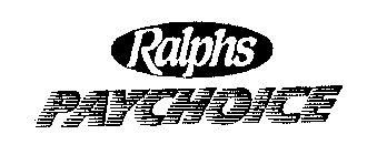 RALPHS PAYCHOICE