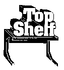 TOP SHELF