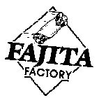 FAJITA FACTORY