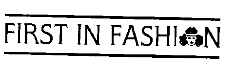 FIRST IN FASHION