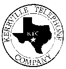 KTC KERRVILLE TELEPHONE COMPANY