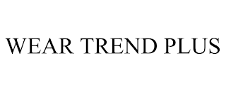 WEAR TREND PLUS