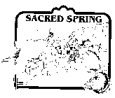 SACRED SPRING