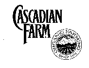 CASCADIAN FARM ORGANIC FARMING SINCE 1972