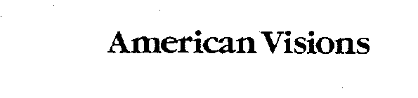 AMERICAN VISIONS