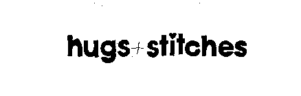 HUGS + STITCHES