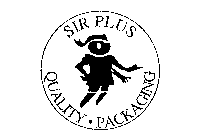 SIR PLUS QUALITY PACKAGING