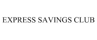 EXPRESS SAVINGS CLUB