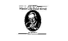 DR. JENSEN'S WHOLE LIFE FOOD BLEND BERNARD JENSEN, PH.D.