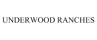 UNDERWOOD RANCHES