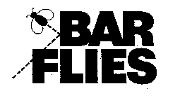 BAR FLIES