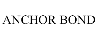 ANCHOR BOND