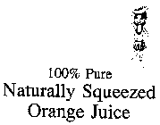 100% PURE NATURALLY SQUEEZED ORANGE JUICE