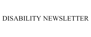 DISABILITY NEWSLETTER