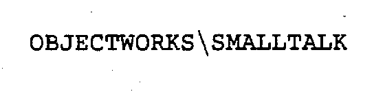 OBJECTWORKS SMALLTALK