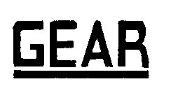 GEAR