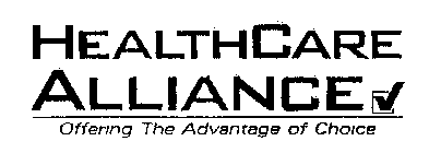 HEALTHCARE ALLIANCE OFFERING THE ADVANTAGE OF CHOICE