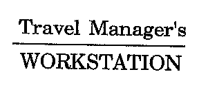 TRAVEL MANAGER'S WORKSTATION