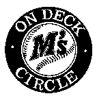 M'S ON DECK CIRCLE