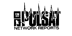 GM PULSAT NETWORK REPORTS