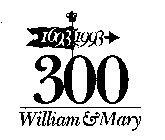 WILLIAM & MARY 300 1693 1993