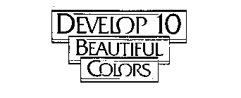 DEVELOP 10 BEAUTIFUL COLORS