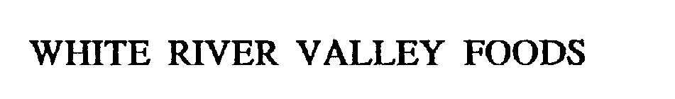 WHITE RIVER VALLEY FOODS